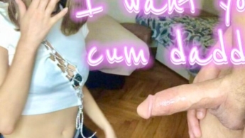 I Want Your Cum !