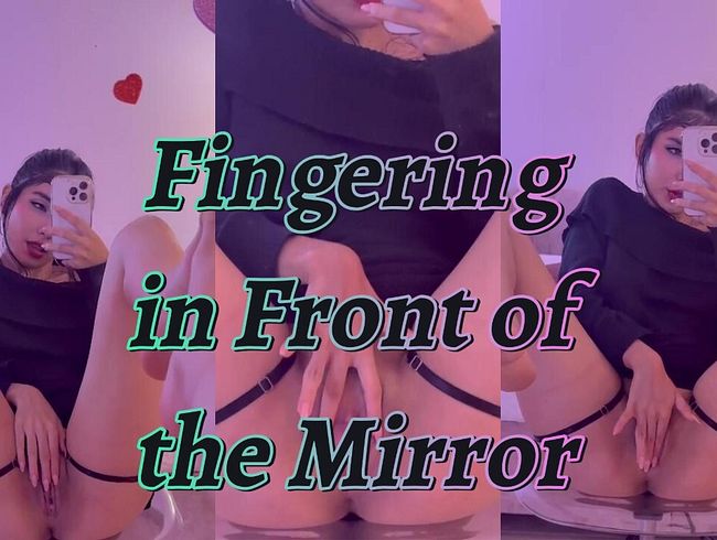 Fingering in Front of the Mirror